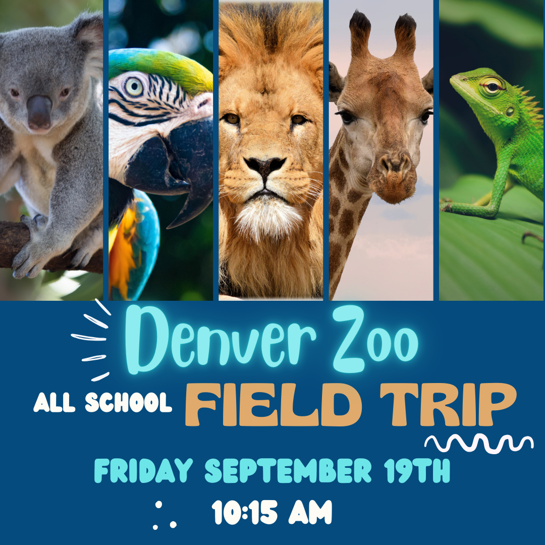 Image of a koala, macaw Lion giraffe and lizard with text that reads Denver Zoo all School Field Trip Firday September 19th 10:15 am 