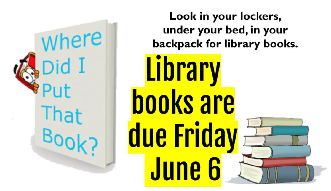 Library Books due June 6th