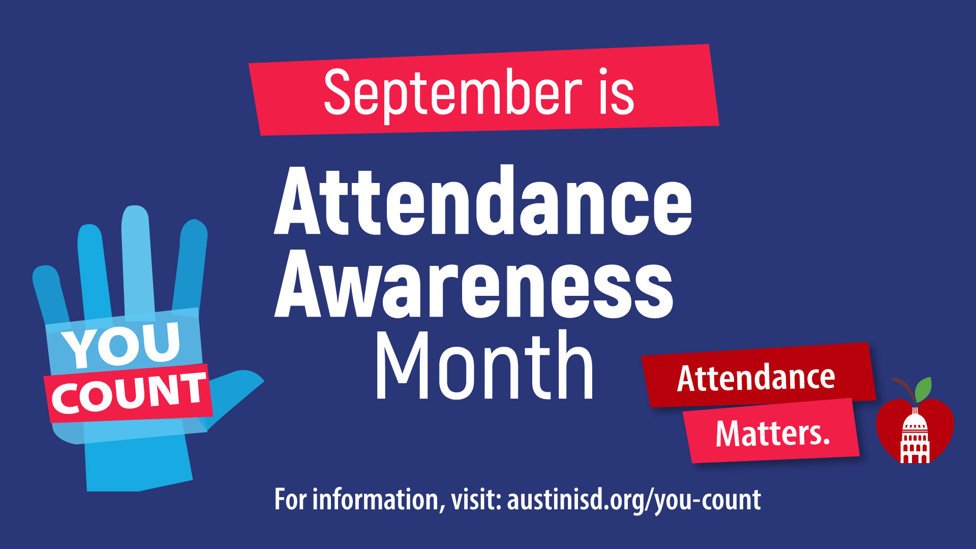 photo with text September is Attendance Awareness Month Attendance Matters for more information, visit austinisd.org/you-count