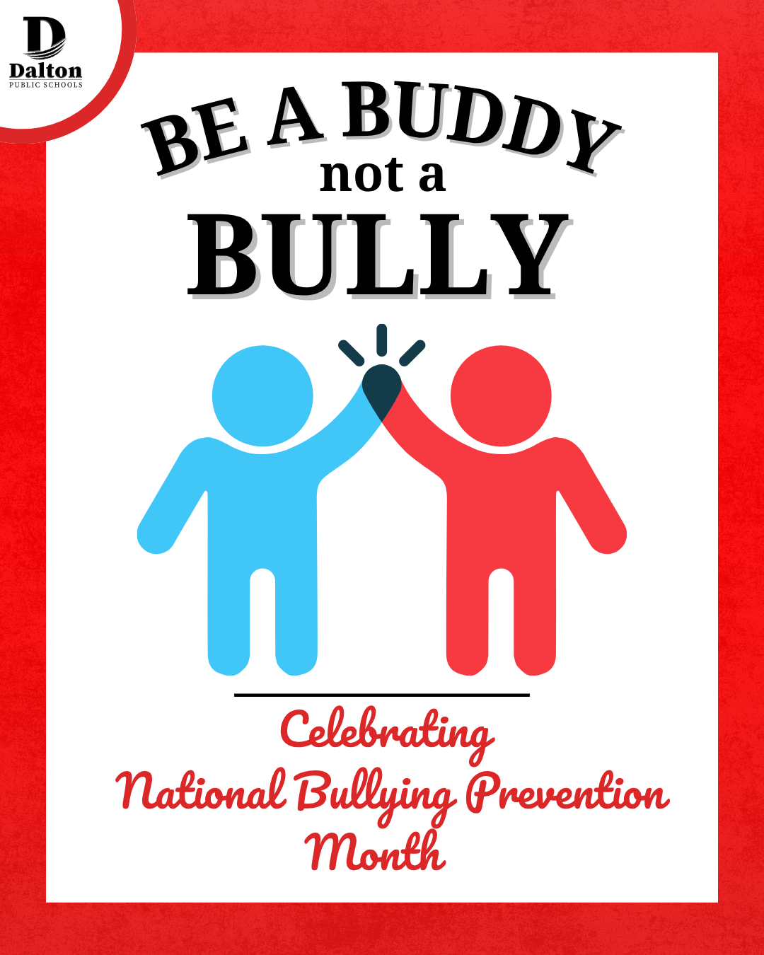 October is National Bullying Prevention Month! At Dalton Public Schools, we are committed to creating a safe, supportive, and inclusive environment where every student feels valued and respected. Together, we can take a stand against bullying and promote kindness, acceptance, and unity.