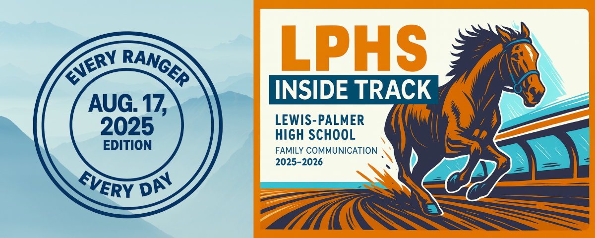 Title Banner: LPHS inside Track Lewis-Palmer Family Communication 2025-2026, August 11, Back to School Edition. Image with orange horse running on a track