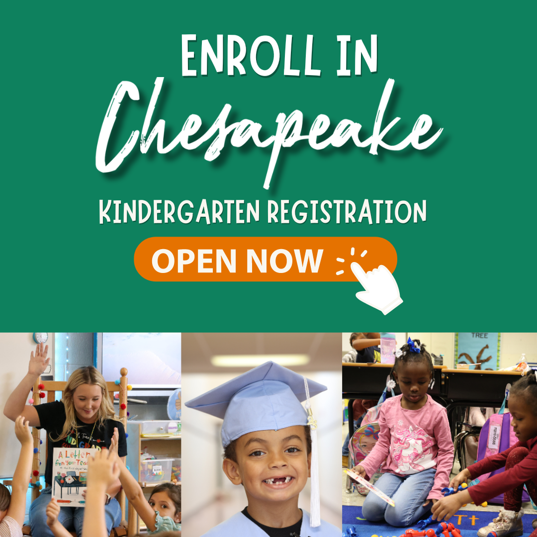 Enroll in Chesapeake. Kindergarten Registration Open  Now. Pictures of kindergarten classrooms and students.