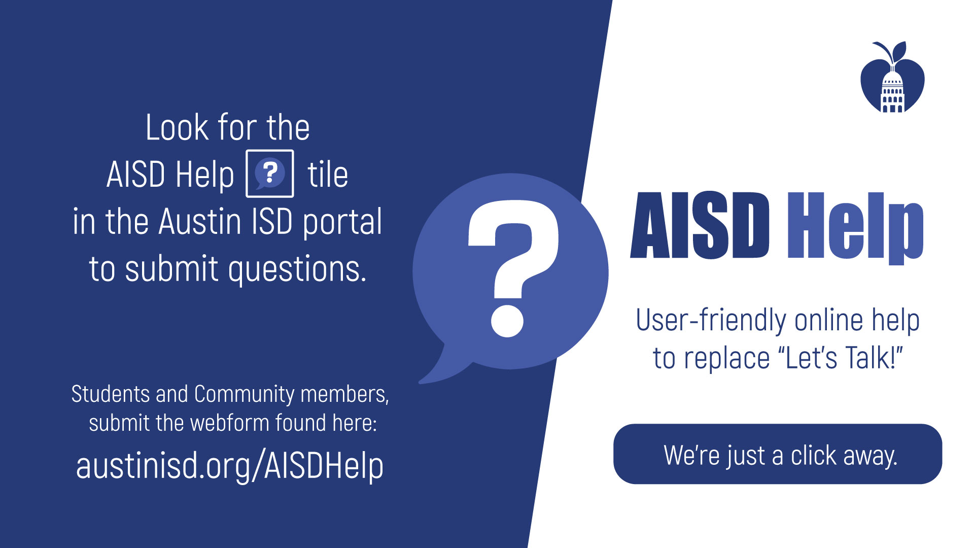 photo with text Look for the AISD Help tile in the Austin ISD portal to submit questions. Students and Community members, submit the webform found here: austinisd.org/AISDHelp