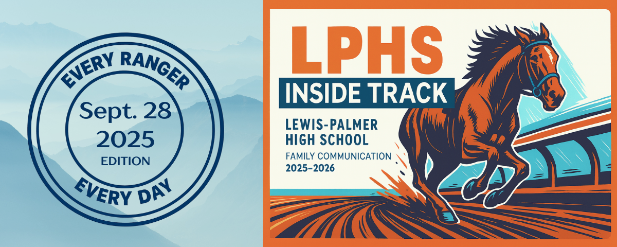 Title Banner: Sept 28, 2025LPHS inside Track Lewis-Palmer Family Communication 2025-2026, August 11, Back to School Edition. Image with orange horse running on a track