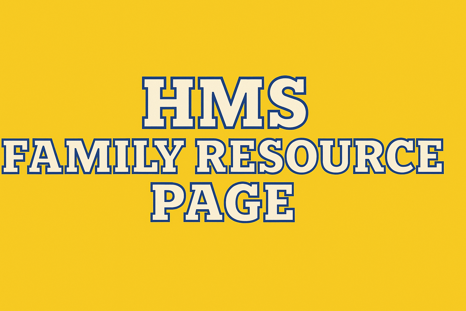 HMS Family Resource Page