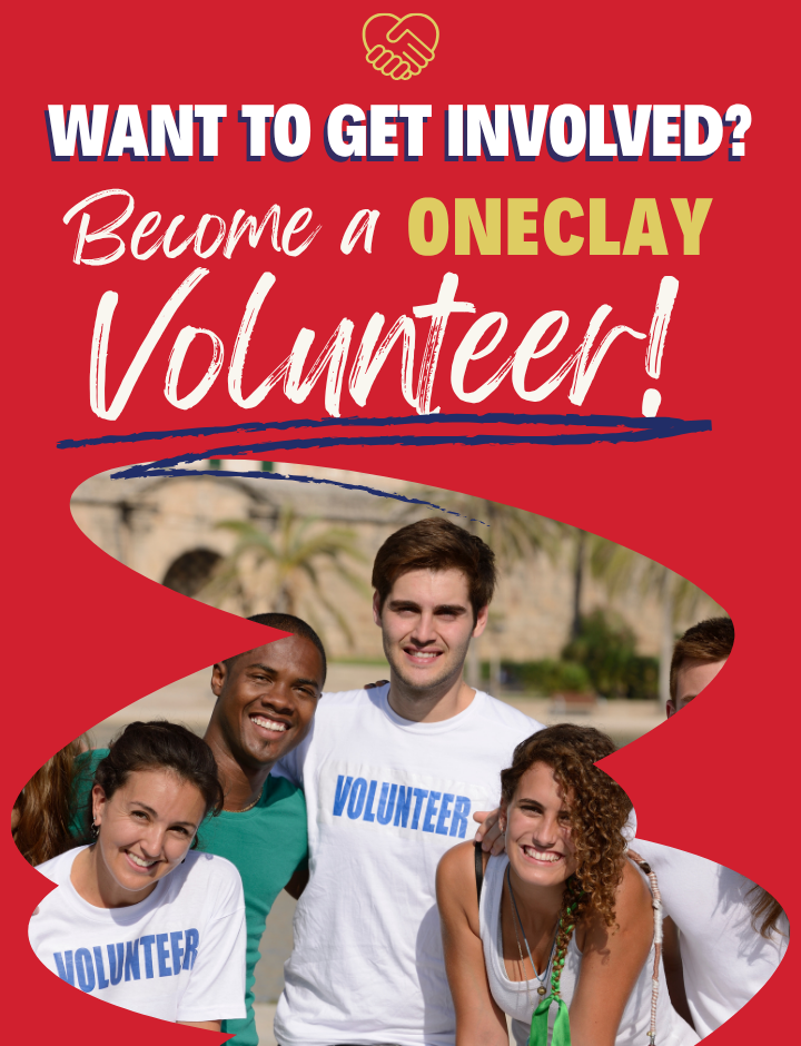 Image of Volunteers with text: Want to get involved? Become a OneClay Volunteer!