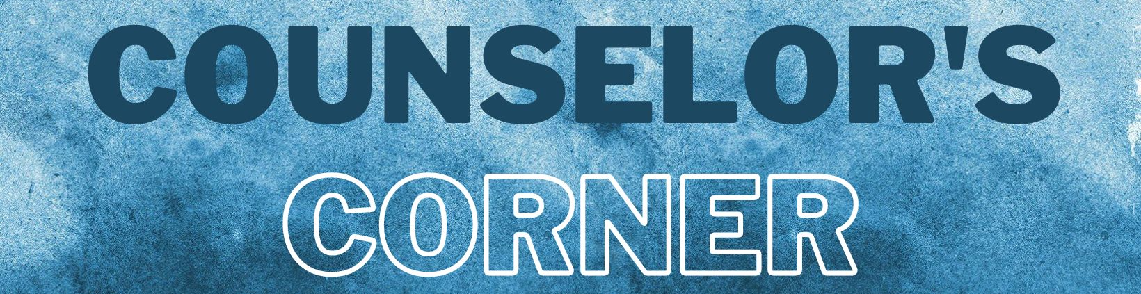 Counselor's Corner
