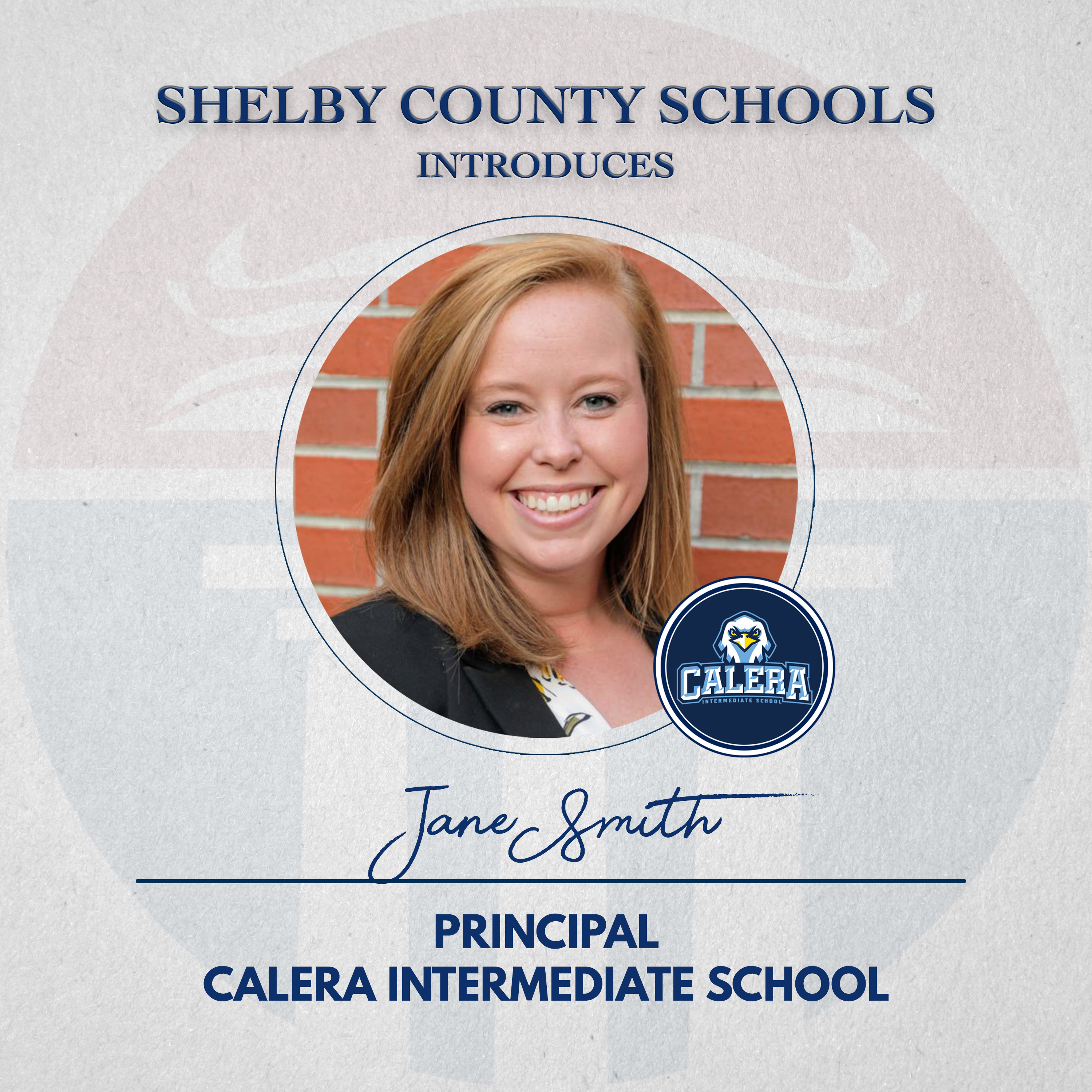 Jane Smith Principal Calera Intermediate School 