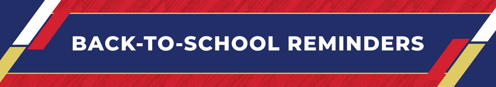 Decorative Graphic: Section header that reads "Back to School Reminders"
