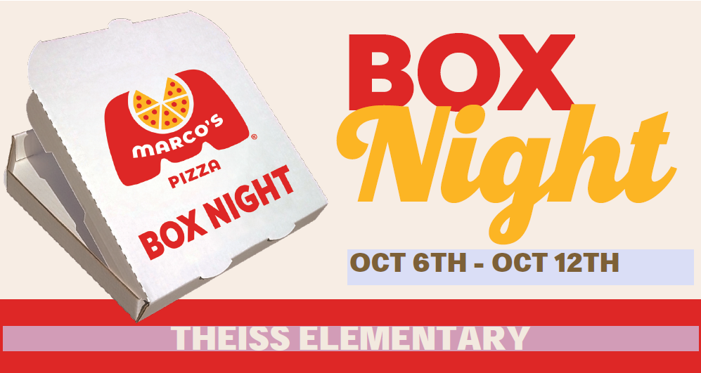 Marco's Pizza Box Night Oct 6th - 12th Theiss Elementary