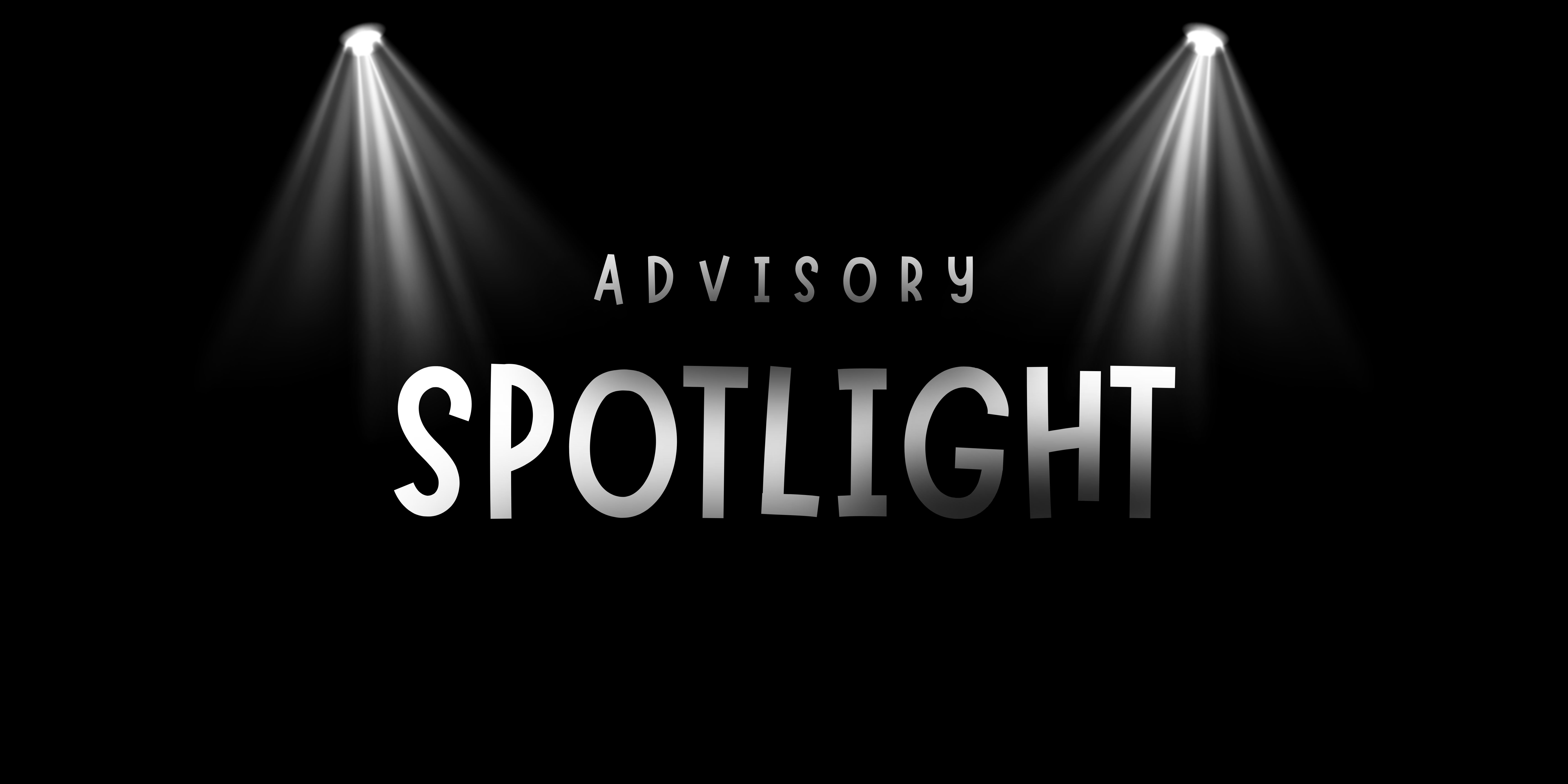 Advisory Spotlight