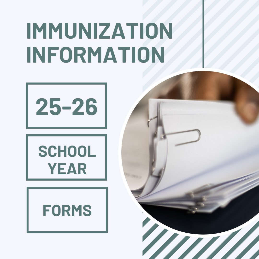 Image of someone holding papers stacked with paper clips. Text that reads Immunization Information 25-26 school Year forms with decorative boxes and stripes on the image