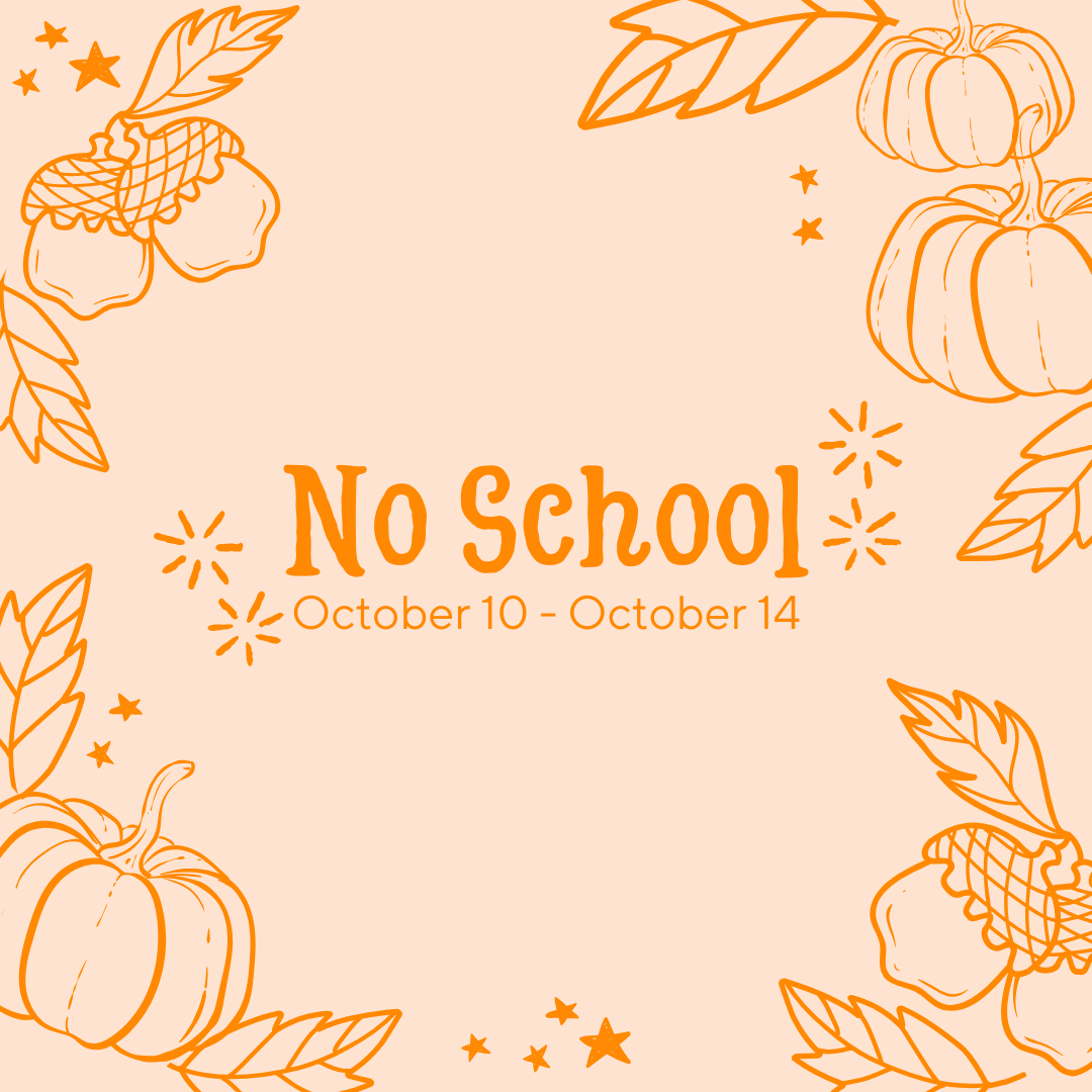 no school 10/10 - 10/14