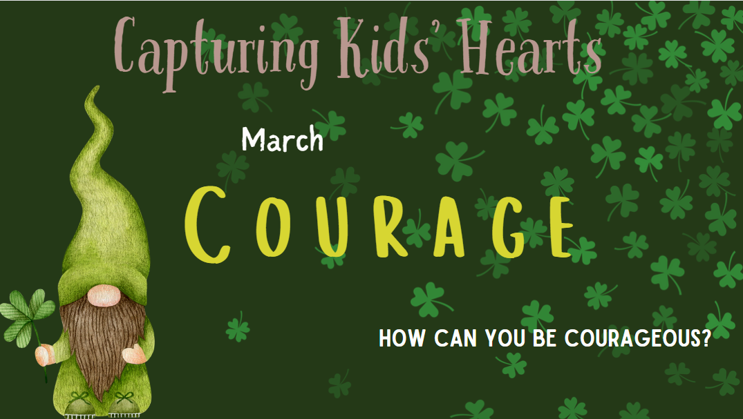 Capturing Kids' Hearts- Courage