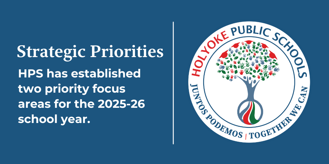 Strategic Priorities - HPS has established two priority focus areas for the 2025-26 school year.