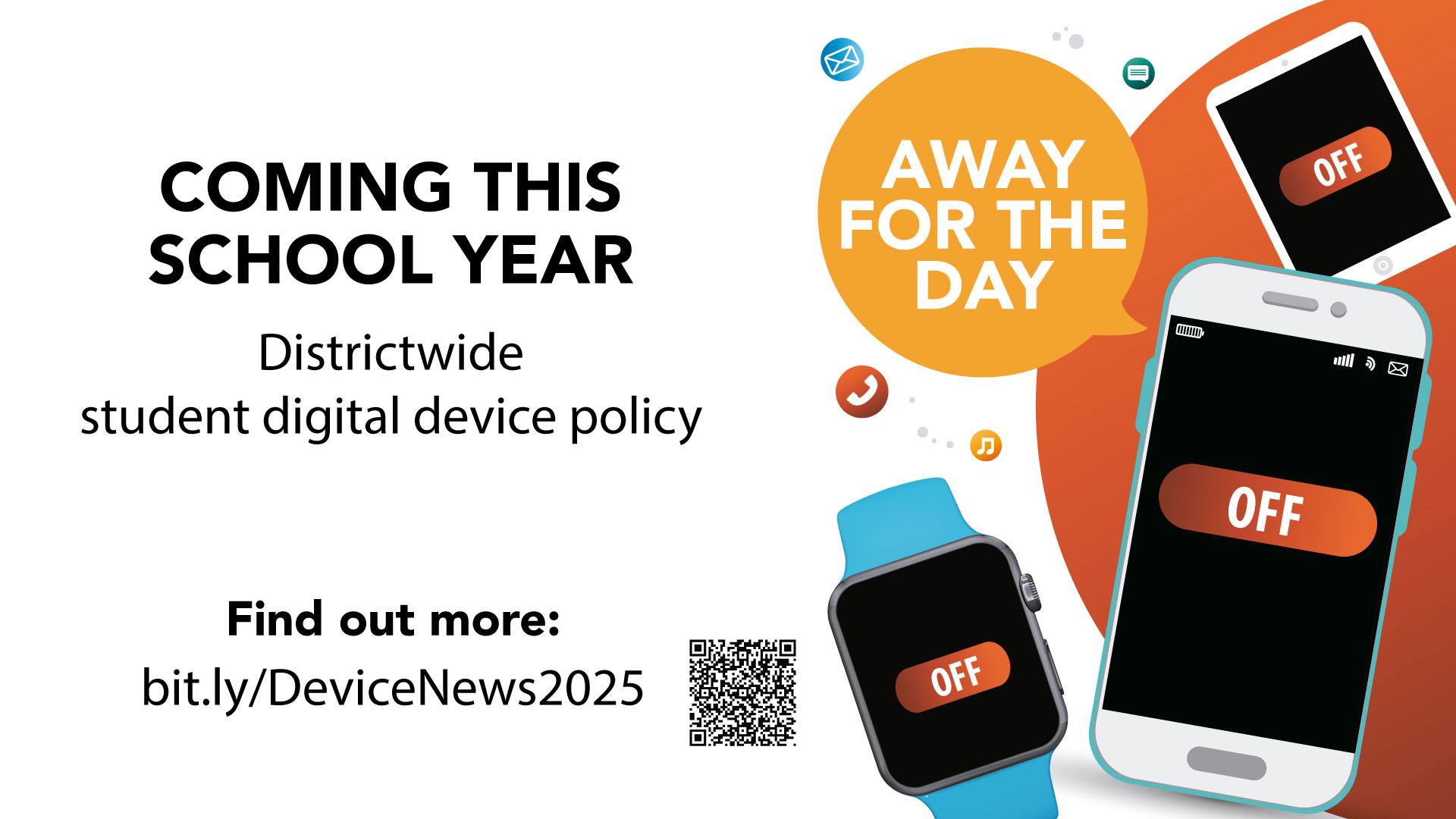 districtwide student digital device policy. find out more at bit.ly/devicenews2025