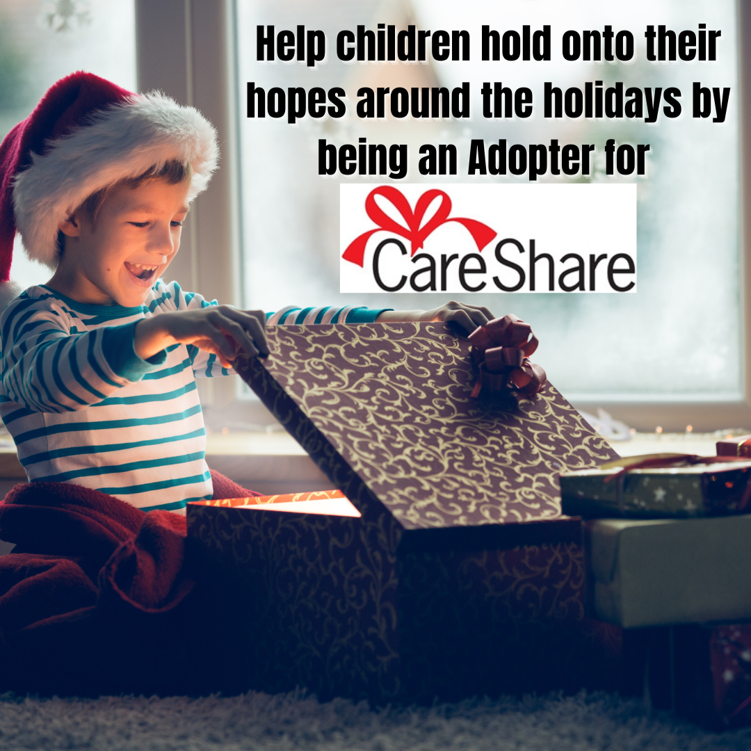 help children hold onto their hopes around the holidays by being an adopter for careshare.