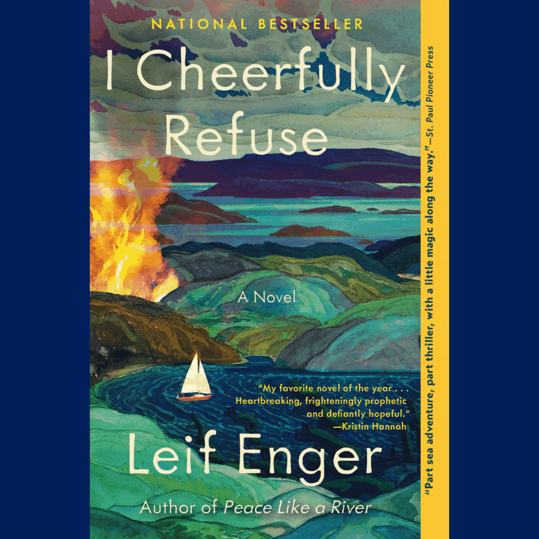 I Cheerfully Refuse book cover and Leif Enger
