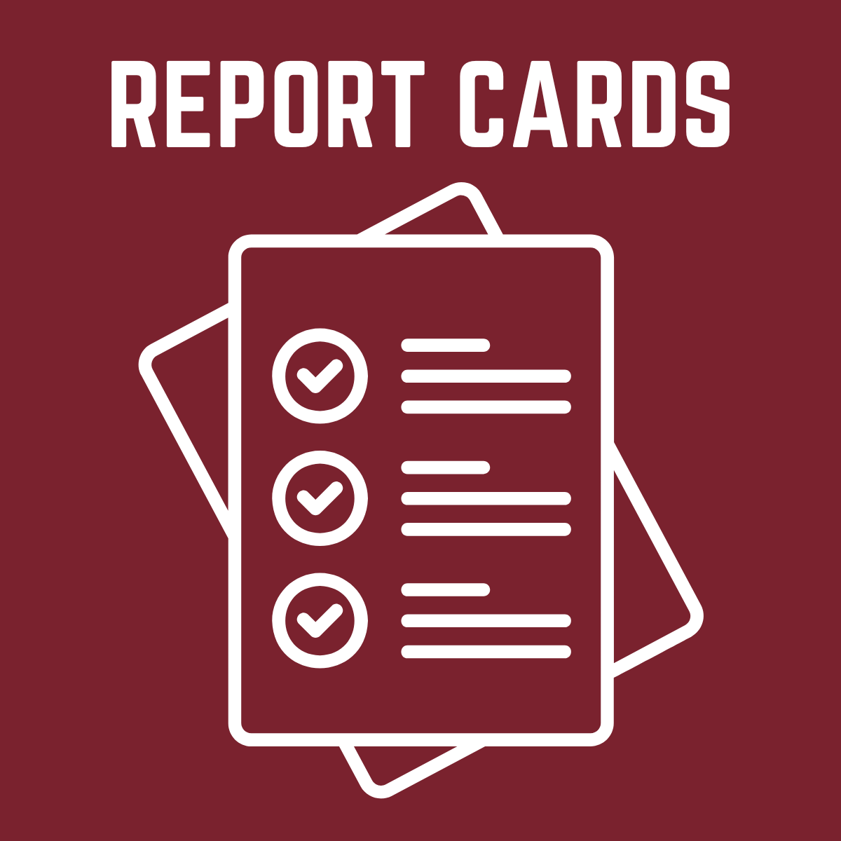 maroon box with "report card" with image of two pages with front page with three check boxes and nine blank lines