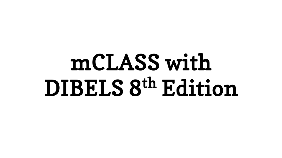 mCLASS with DIBELS