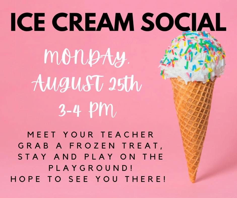 Ice Cream Social Monday August 25th 3-4 pm.