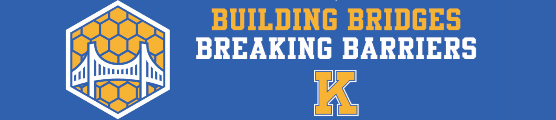 Building Bridges Breaking Barriers