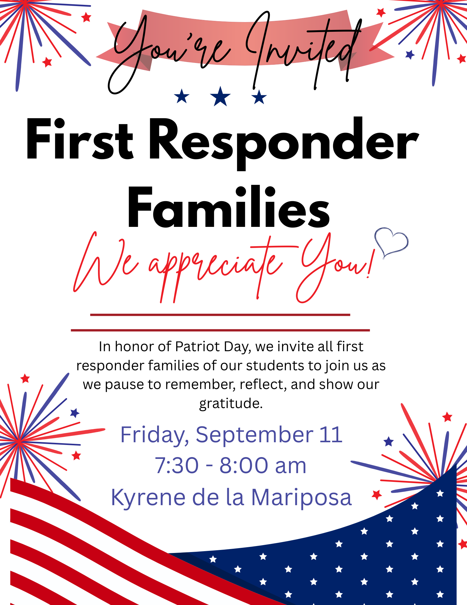 we are inviting all first responder families of our students to join us as we pause to remember, reflect and show our gratitude. Friday, Sept. 11 at 7:30 am. Kyrene de la Maripsoa