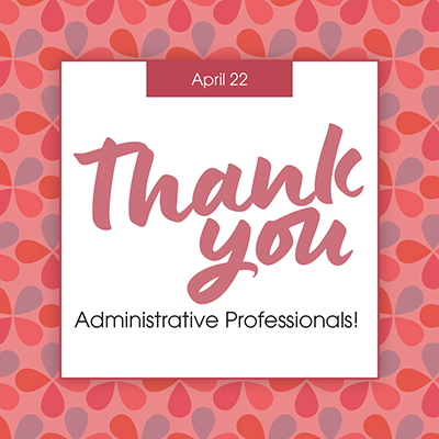 Administrative Professionals Day (April 22)