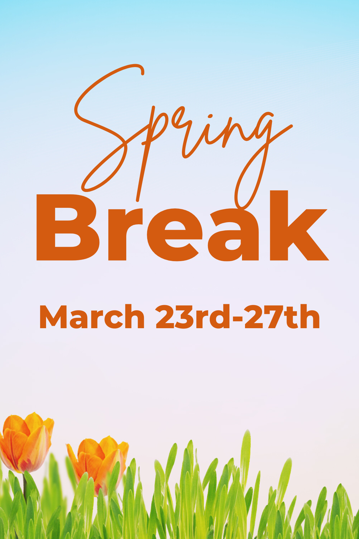 Illustration of grass and flowers with text that reads spring break march 23rd-27th