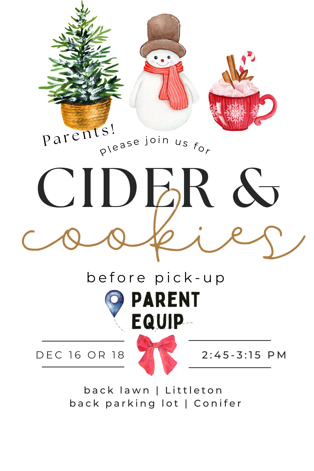Cider and Cookies before parent pick up Dec 16 or 18th 245-315 image of a snow many Christmas tree and cup of cider and a cany cane