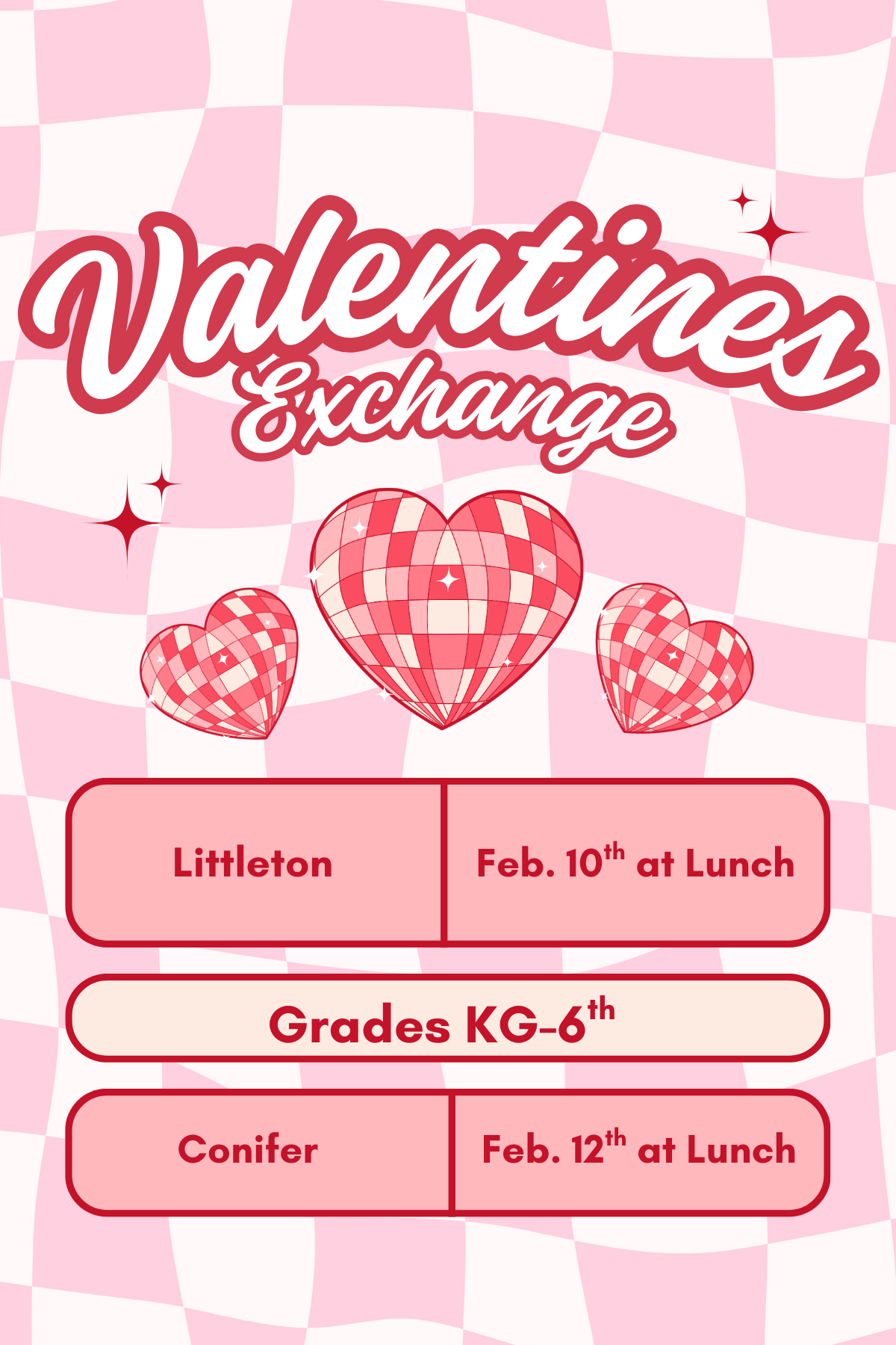 Illustration of three hearts and text that reads valentines Exchange litltleton Feb. 10th. at lunch grades k-6th conifer Feb. 12th at lunch 