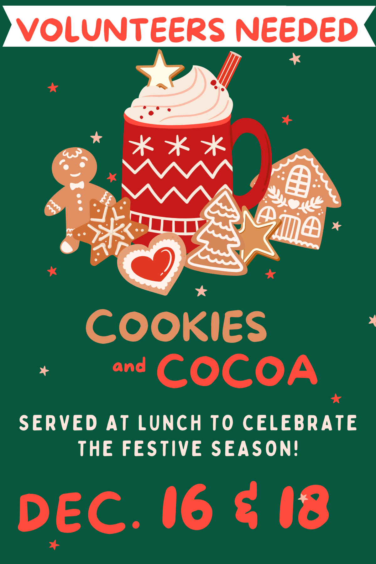 Image of cookies and cocoa and text that reads cookies and cocoa served at lunch to celebreate the Festicve season  Dec 16 and 18
