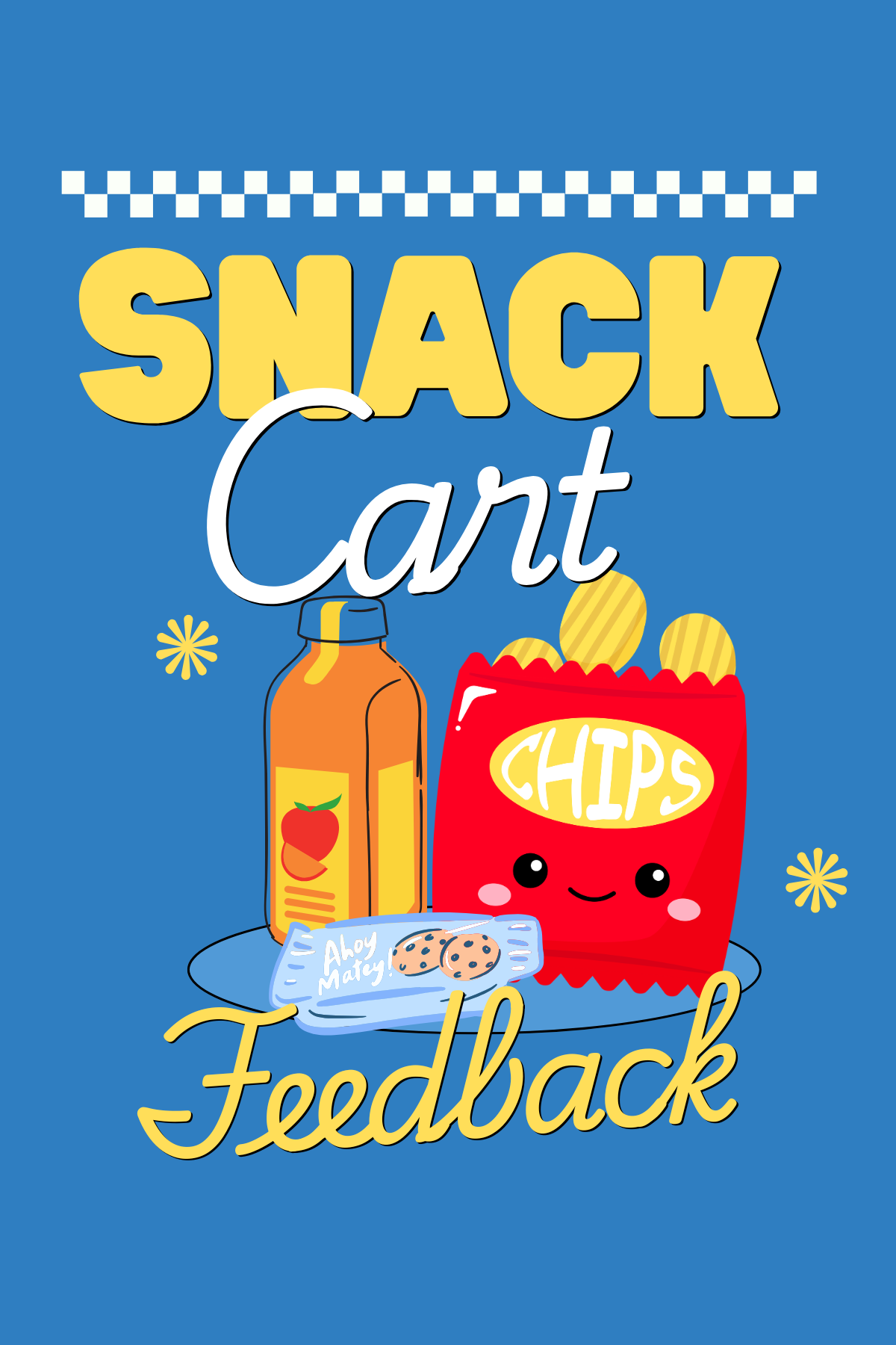 Illustration of snacks and text that reads snack cat feed back 