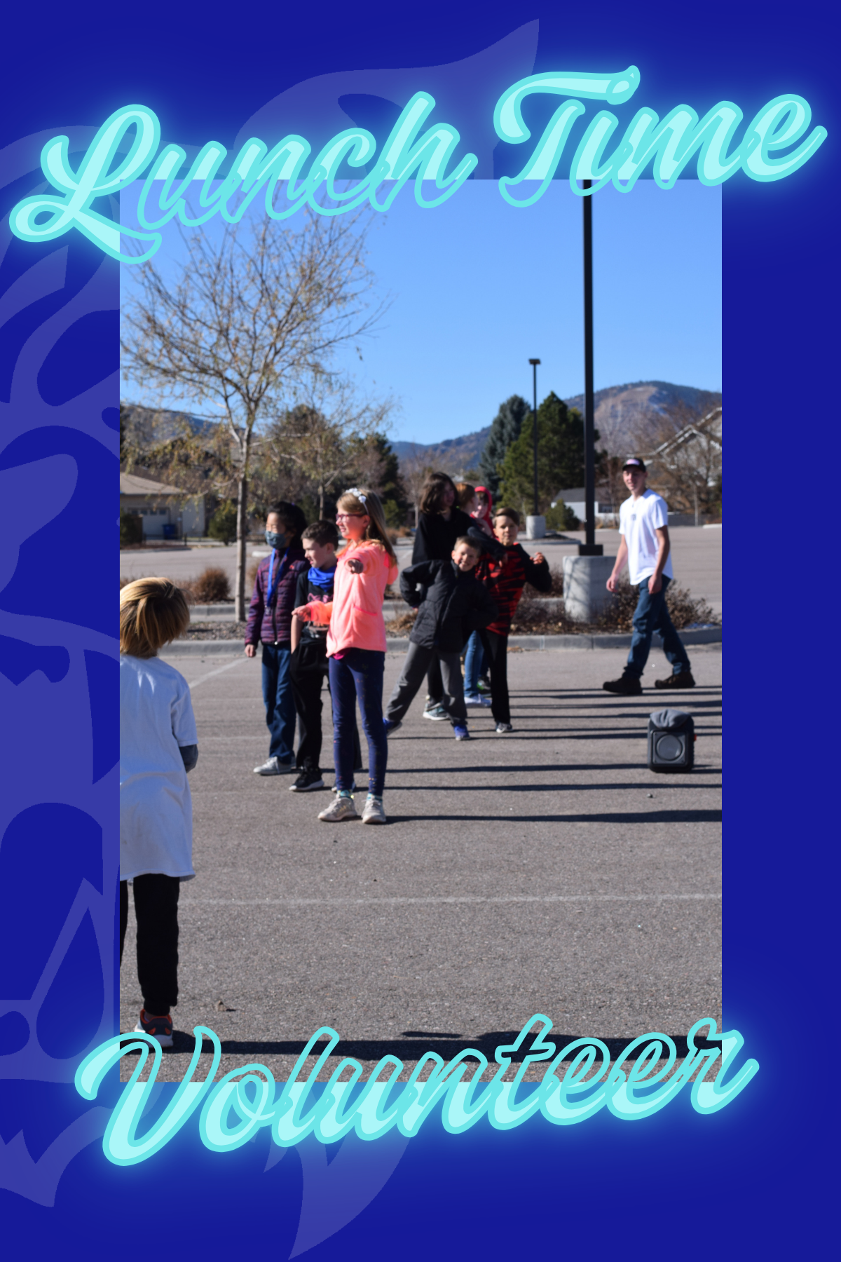 Image of students at lunch and text that reads lunch time volunteer