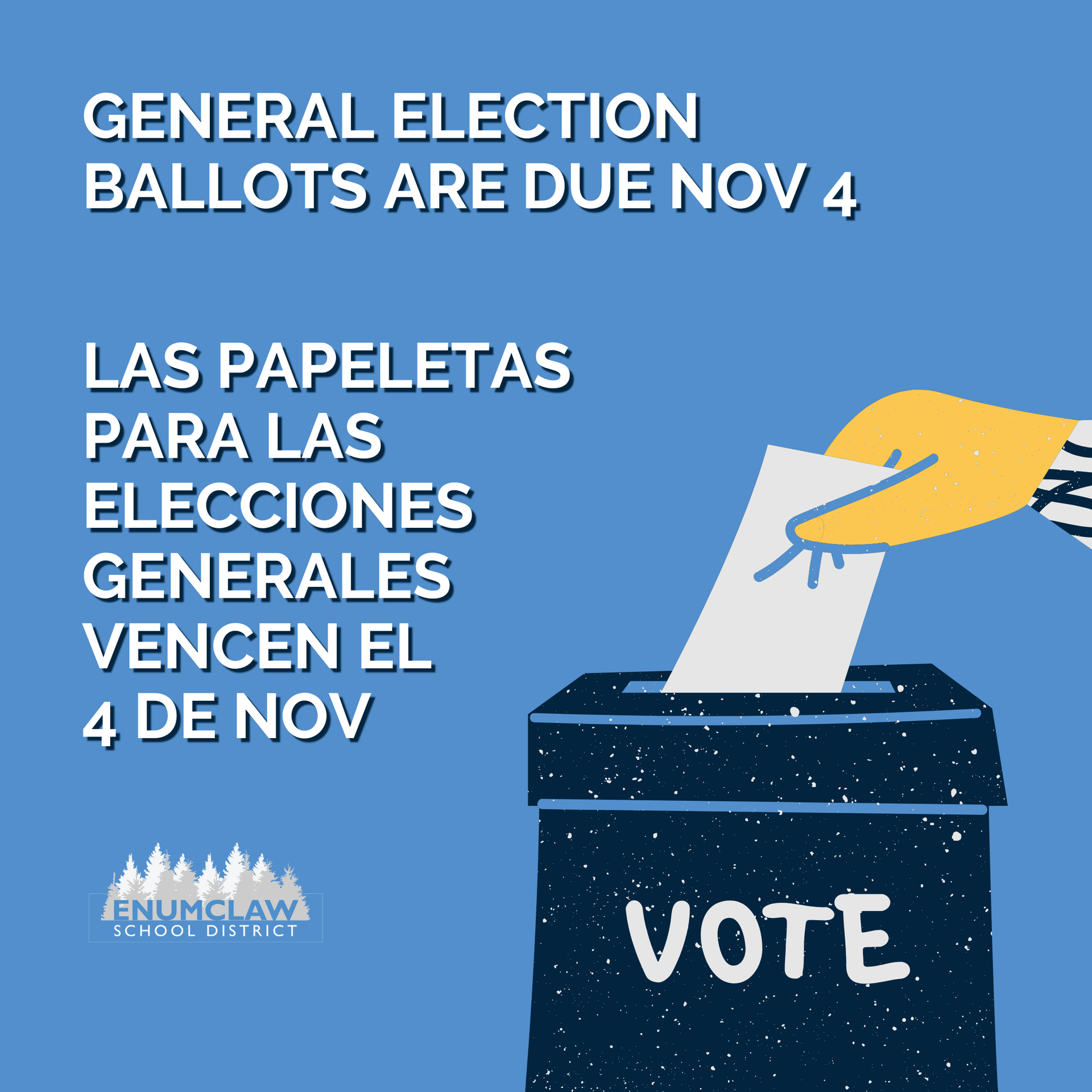 General Election Ballots are due Nov 4