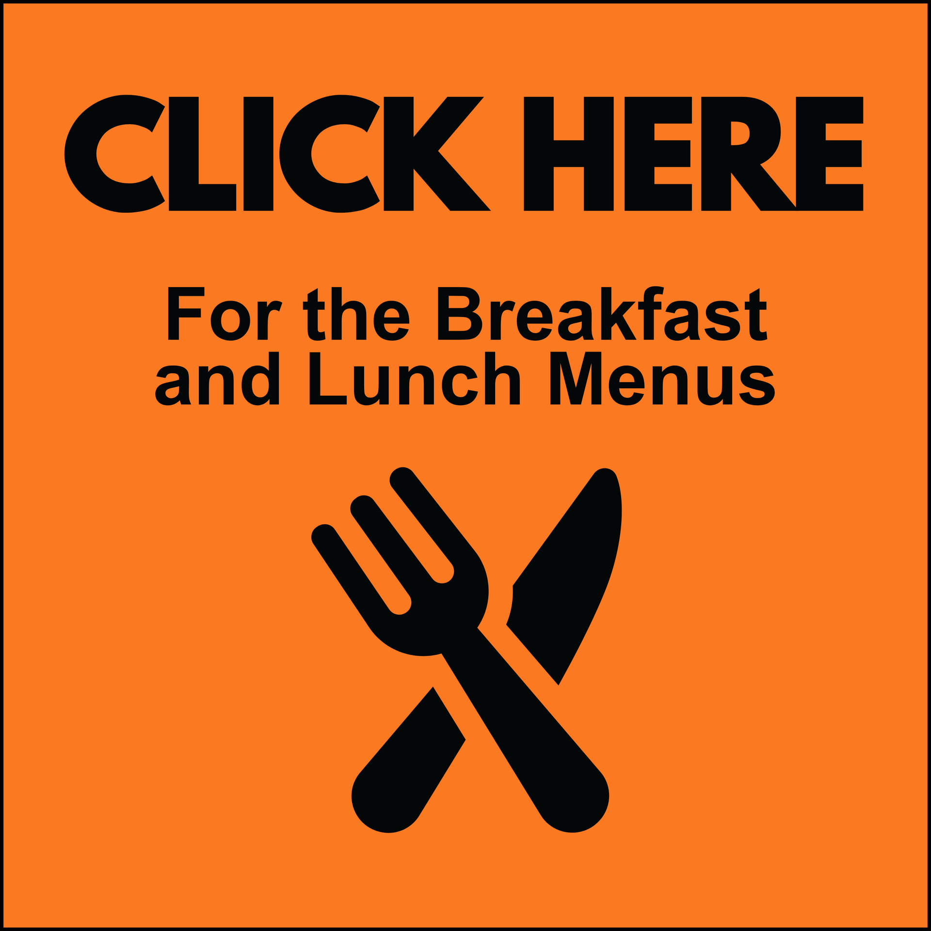 Click here for the breakfast and lunch menus