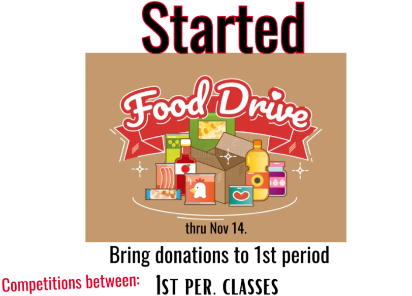 The food drive has started! Bring donations to your first period class.