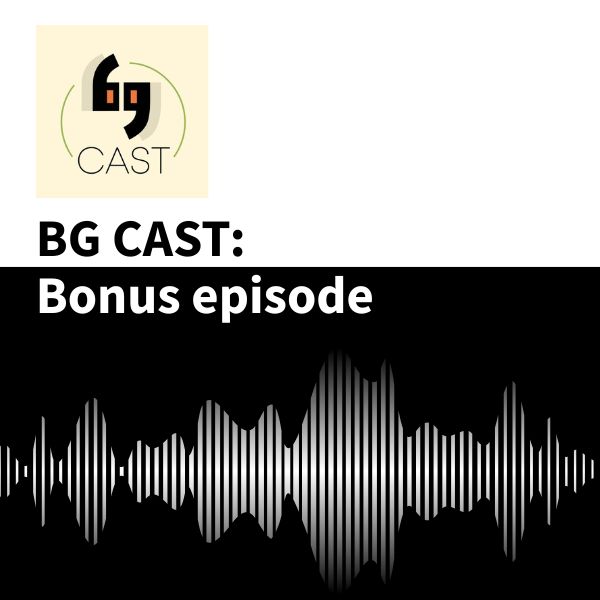 BG CAST: Bonus episode 