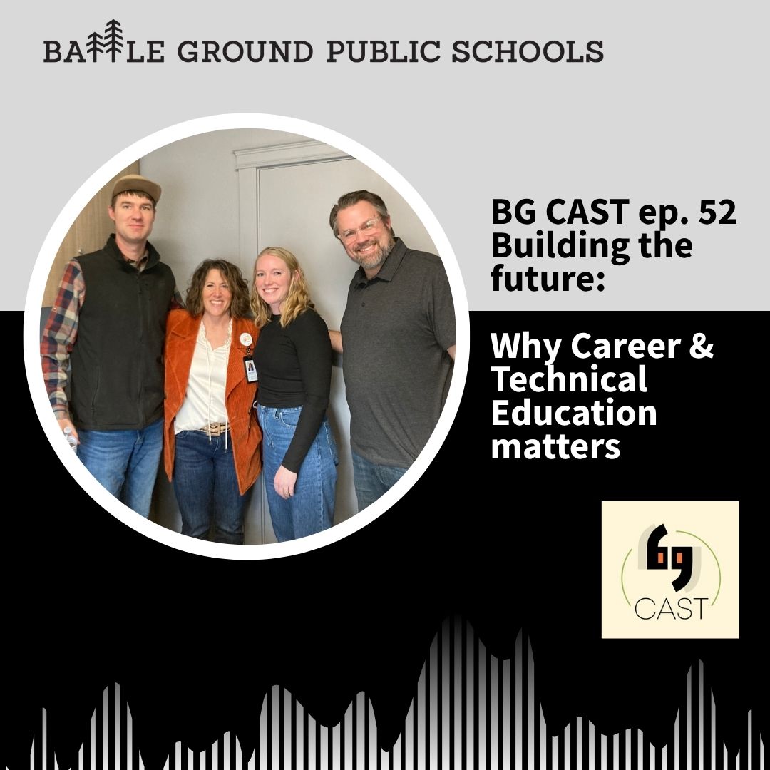 BG CAST ep. 52  Building the future:  Why Career & Technical  Education matters