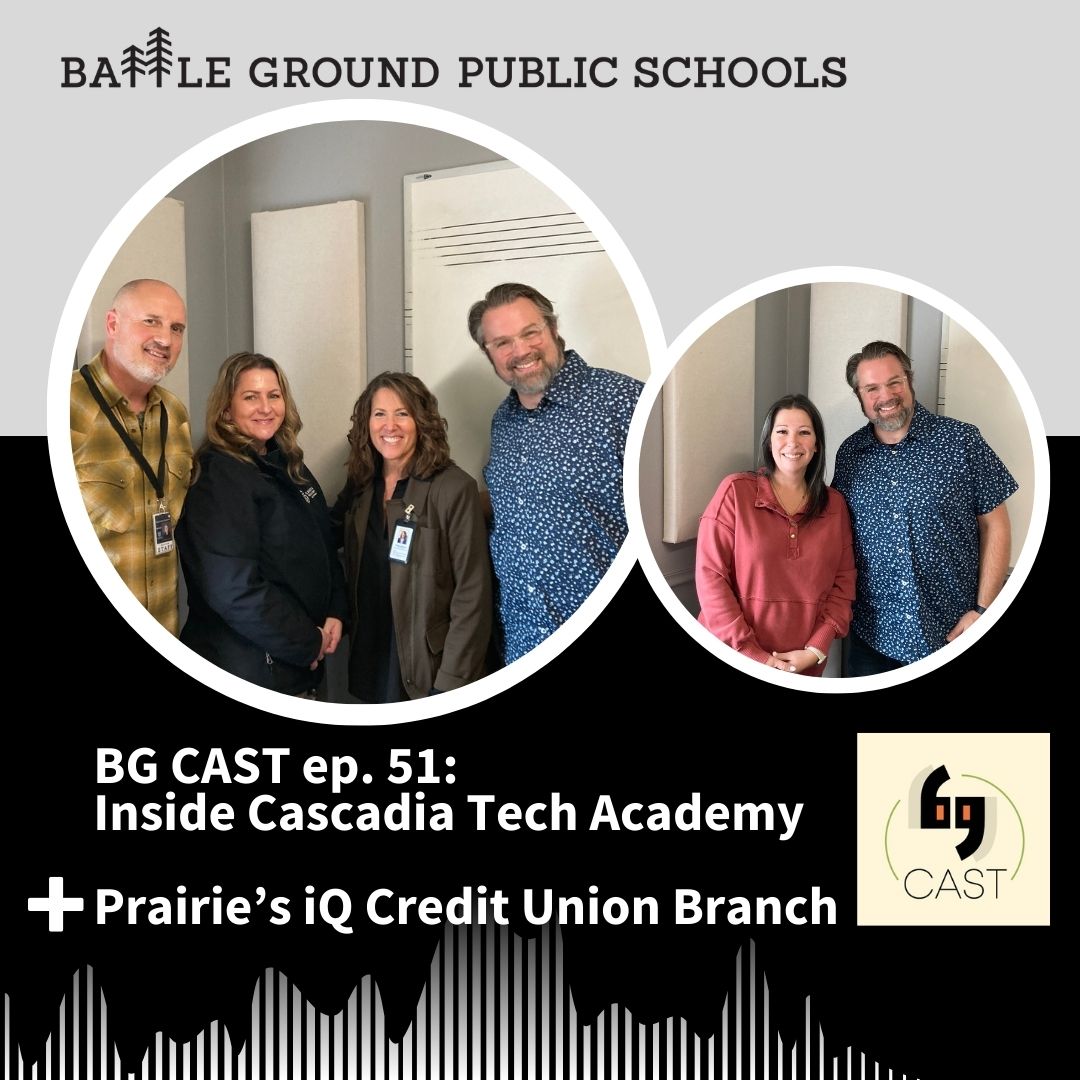 BG CAST episode 51: Inside Cascadia Tech Academy + Prairie High School's student-run iQ Credit Union branch