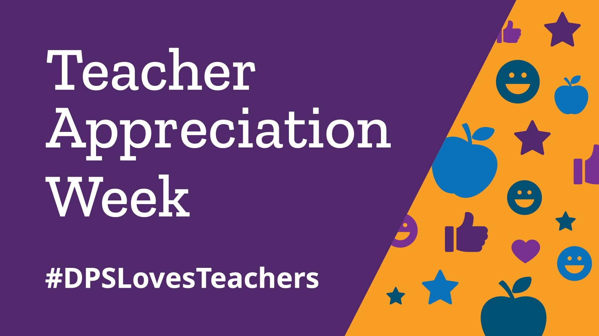 Teacher Appreciation Week #DPSLovesTeachers