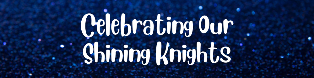 Decorative Celebrating Our Shining Knights