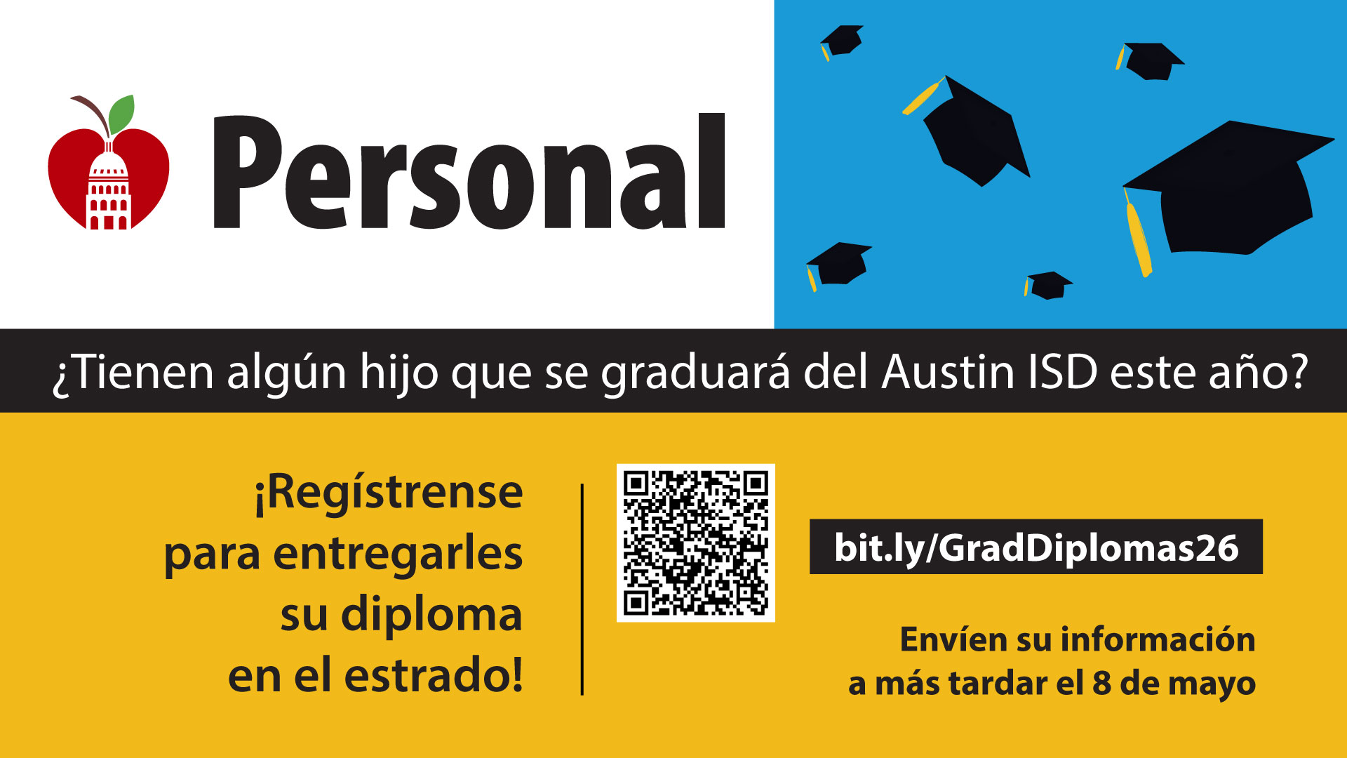 Personal. Tienen algún hijo que se graduará del Austin IsD este año? Registrense para entregarles su diploma en el estrado! bit.ly/GradDiplomas26