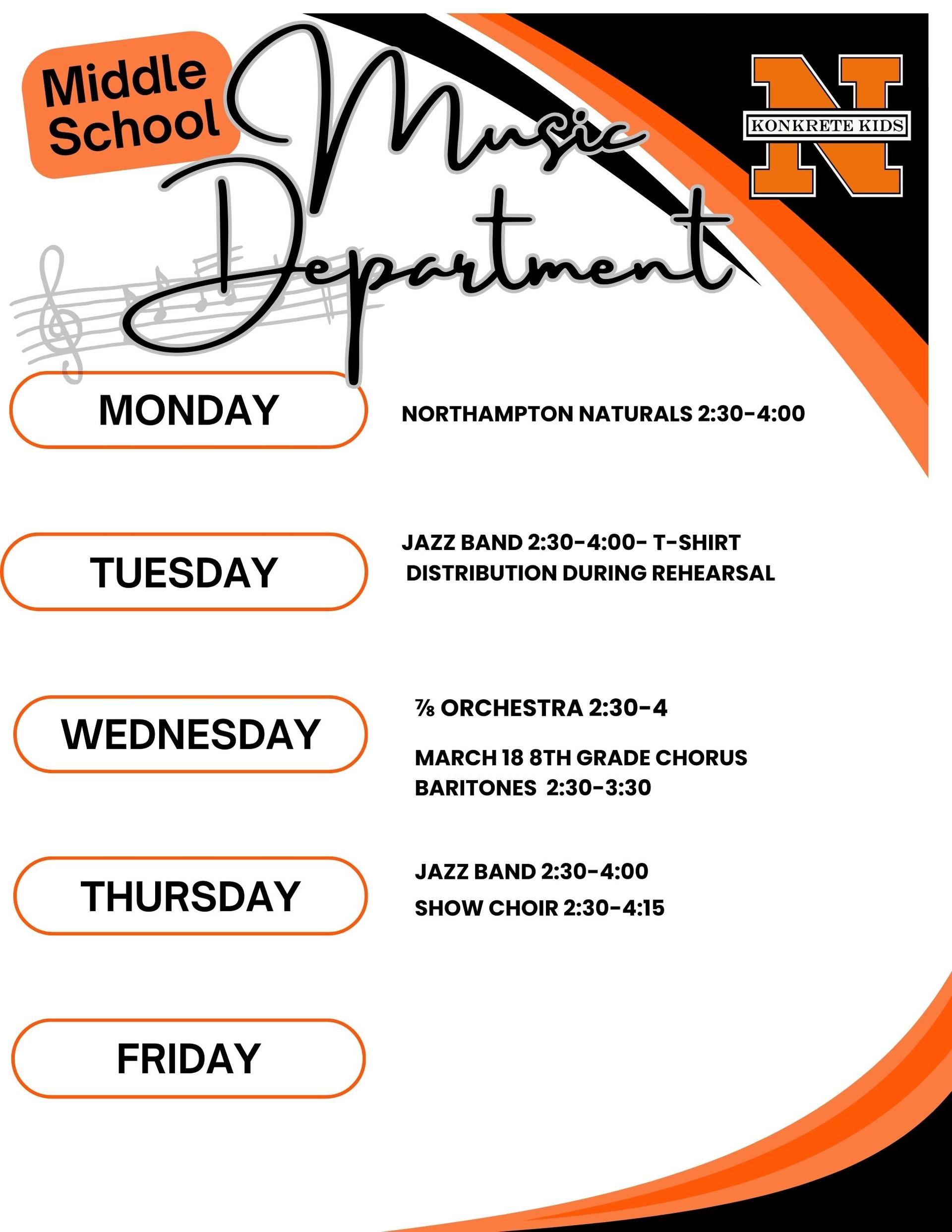 An orange and black promotional flyer for the Northampton Middle School Music Department outlines a weekly rehearsal schedule. Monday features the Northampton Naturals from 2:30–4:00, while Tuesday includes Jazz Band from 2:30–4:00 with T-shirt distribution during rehearsal. Wednesday lists the 7/8 Orchestra from 2:30–4:00 and an 8th Grade Chorus Baritones session on March 18 from 2:30–3:30. Thursday schedules Jazz Band from 2:30–4:00 and Show Choir from 2:30–4:15, with Friday left blank.