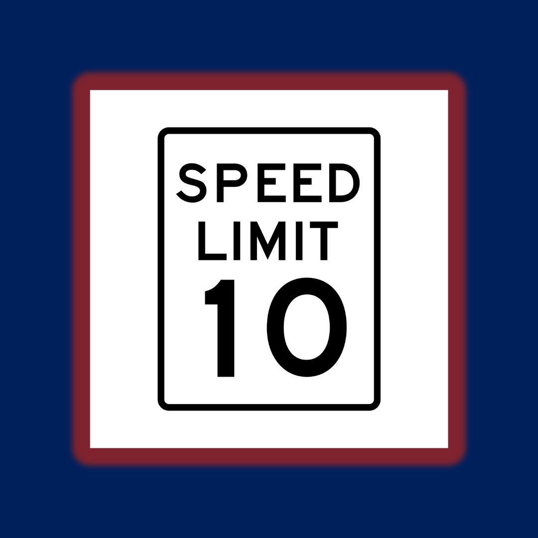 10 MPH Speed Limit