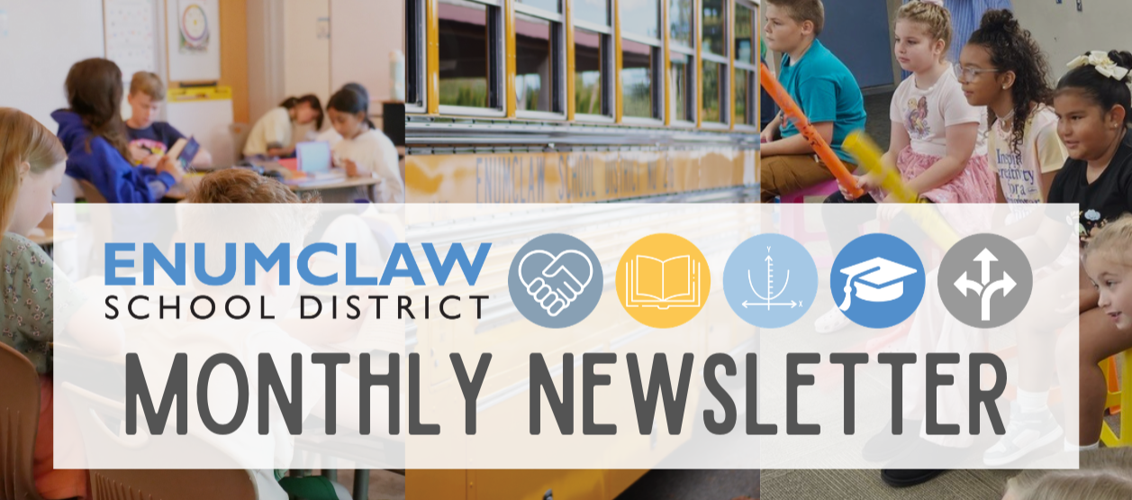 Enumclaw School District Logo Monthly Newsletter with three photos in the background: students reading in class, school bus, music classroom with students listening to instruction