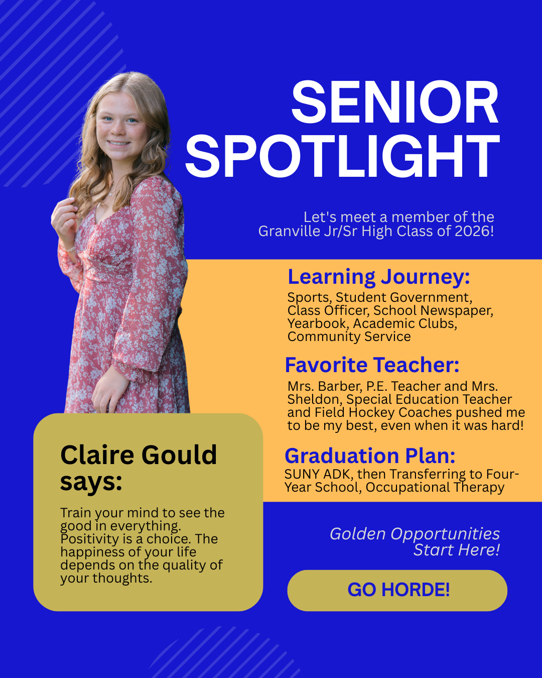 Claire Gould is going to SUNY Adk upon graduation, her favorite teacher was Mrs. Barber and Mrs. Shaw (Sheldon)