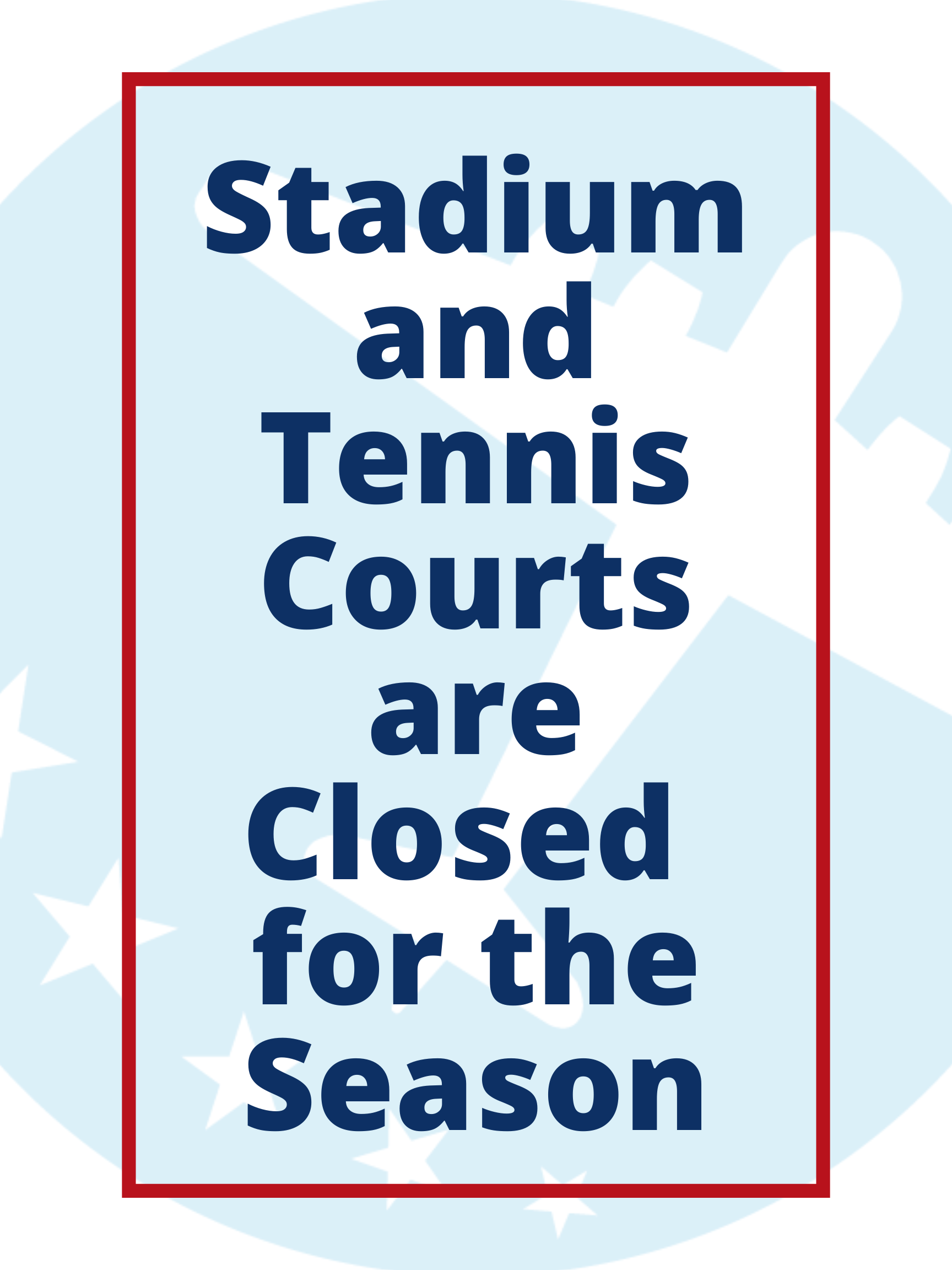 Stadium and tennis courts are closed for the season