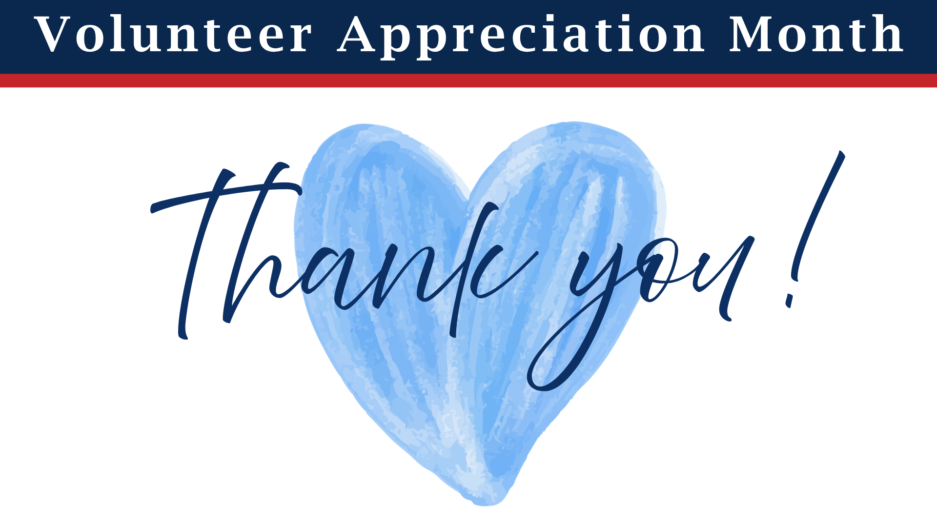 Volunteer Appreciation Month - Thank You! 