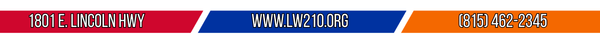 1801 E Lincoln Hwy www.lw210.org (815)-462-2345